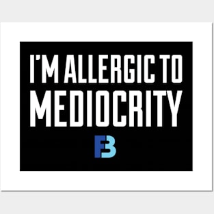 Allergic To Mediocrity Posters and Art